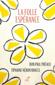 La folle espérance - Préaux Paul ; Néron Bancel Tiphaine