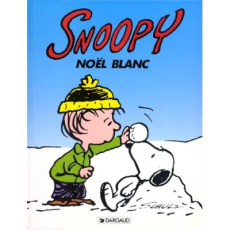Snoopy Tome 17 : Noël blanc - Schulz Charles Monroe