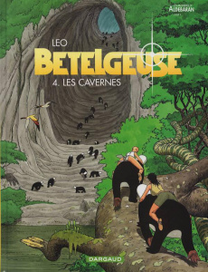 Bételgeuse Tome 4 : Les cavernes - LEO