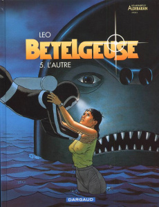 Bételgeuse Tome 5 : L'autre - LEO