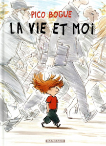 Pico Bogue Tome 1 : La vie et moi - Roques Dominique ; Dormal Alexis