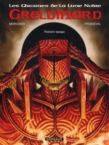 Les Arcanes de la Lune Noire Tome 4 : Greldinard. Première époque - Morgado Manuel ; Froideval François