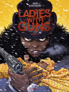 Ladies with guns Tome 4 - Bocquet Olivier ; Anlor