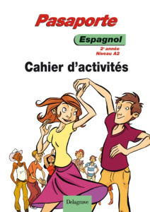 Espagnol 2e année Niveau A2 Pasaporte. Cahier d'activités, Edition 2008 - Cordoba Jean