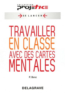 Travailler en classe avec des cartes mentales - Benz Philip