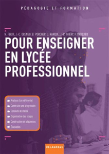 Pour enseigner en lycée professionnel. Du référentiel à l'évaluation - Porcher Bernard ; Thiéry Jean-Philippe ; Vacquier