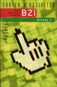 Brevet informatique et internet B2i. Niveau 1, cahier d'activités - Da Silva Philippe