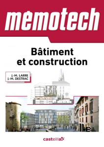 Bâtiment et construction. Bac Pro, BTS, DUT - Larre Jean-Marie ; Destrac Jean-Marc