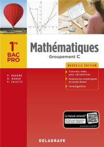 Mathématiques 1re Bac Pro Groupement C. Edition 2018 - Salette Pierre ; Huaumé Patrick ; Rabah Hamid