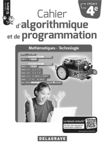 Mathématiques-Technologie 4e Cycle 4 Cahier d'algorithmique et de programmation Si alors. Livre du p - Sauzeau Dominique ; Turquois Arnaud ; Vogt Olivier