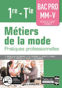 Métiers de la mode 1re Tle Bac Pro MM-V. Pratiques professionnelles, Edition 2019 - Deneuville Slominski Francine
