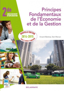 Principes fondamentaux de l'économie et de la gestion 2e enseignement d'exploration. Edition 2014-20 - Martinez Vincent ; Morvan Yann