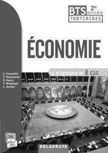 Economie 2e année BTS. Livre du professeur 2015 - Ciavaldini Christophe