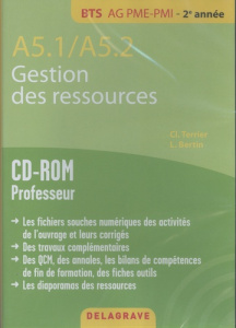 A5.1 / A5.2 Gestion des ressources BTS AG PME-PMI 2e année. Edition 2016. 1 CD-ROM - Terrier Claude ; Bertin Laurence