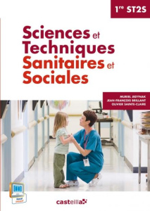Sciences et techniques sanitaires et sociales 1re ST2S - Jedynak Muriel ; Brillant Jean-François ; Sainte-C