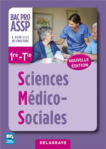 Sciences médico-sociales 1re-Tle Bac Pro ASSP - Dijeaux Michèle