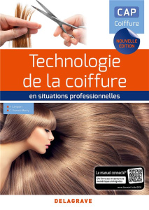 Technologie de la coiffure en situations professionnelles CAP coiffure. Edition 2018 - Campart Philippe ; Guenot-Marty Cathy ; Schammé Ma