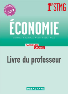 Economie 1re STMG. Livre du professeur, Edition 2019 - Atchikiti Daré Aby ; Breuillet-Guyon Stéphanie ; G