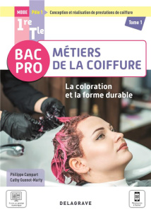 1re, Tle Bac Pro métiers de la coiffure. Tome 1, La coloration et la forme durable, Edition 2021 - Campart Philippe ; Guenot-Marty Cathy