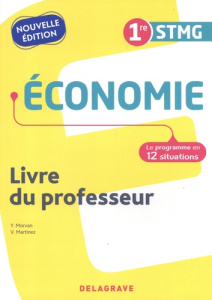 Economie 1re STMG. Livre du professeur, Edition 2021 - Morvan Yann ; Martinez Vincent