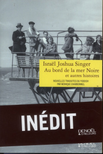Au bord de la mer Noire et autres histoires - Singer Israël Joshua ; Charbonnel Monique
