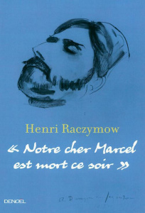 Notre cher Marcel est mort ce soir - Raczymow Henri