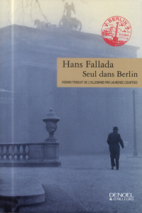Seul dans Berlin - Fallada Hans ; Courtois Laurence