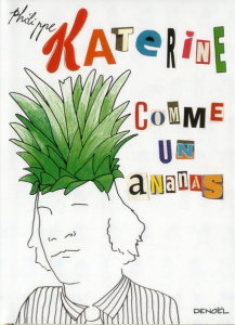 Comme un ananas - Katerine Philippe