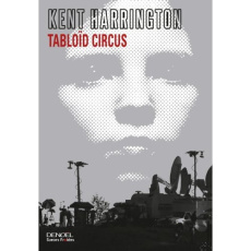 Tabloïd circus - Harrington Kent ; Haddad Nordine