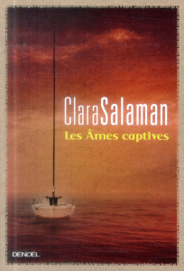Les âmes captives - Salaman Clara ; Richard Nicole