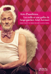 Les mille et une gaffes de l'ange gardien Ariel Auvinen - Paasilinna Arto ; Colin du Terrail Anne