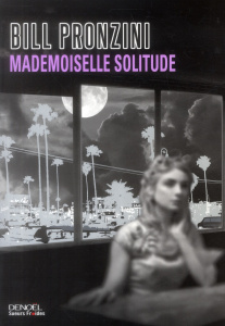 Mademoiselle Solitude - Pronzini Bill ; Brument Frédéric