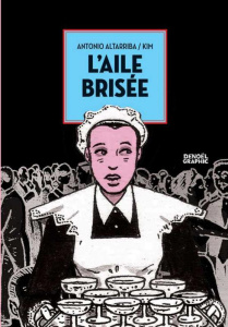 L'Aile brisée - Altarriba Antonio