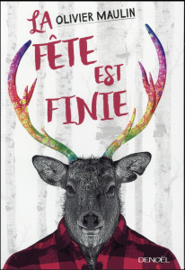 La fête est finie - Maulin Olivier