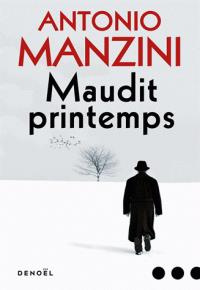 Maudit printemps - Manzini Antonio ; Sfez Samuel