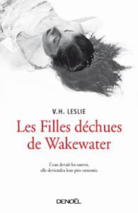 Les filles déchues de Wakewater - Leslie V-H ; Trapateau Mélanie