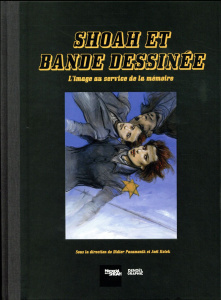 Shoah et bande dessinée. L'image au service de la mémoire - Pasamonik Didier ; Kotek Joël