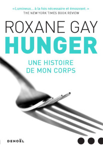 Hunger. Une histoire de mon corps - Gay Roxane ; Artozqui Santiago