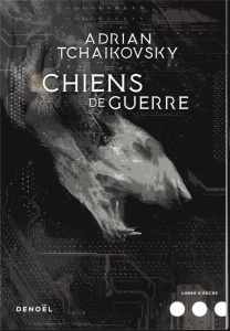 Chiens de guerre - Tchaikovsky Adrian ; Planchat Henry-Luc