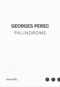 Palindrome - Perec Georges