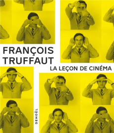 La leçon de cinéma - Truffaut François ; Collet Jean ; Prieur Jérôme ;