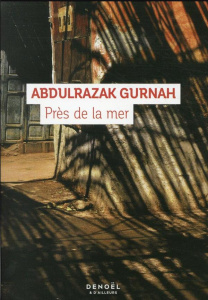 Près de la mer - Gurnah Abdulrazak ; Gleize Sylvette