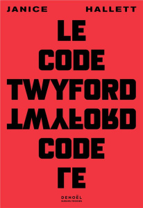 Le code Twyford - Hallett Janice ; Leclère Cécile