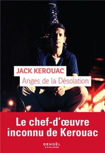 Anges de la Désolation - Kerouac Jack ; Guglielmina Pierre