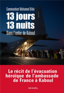 13 jours, 13 nuits. Dans l'enfer de Kaboul - Bida Mohamed