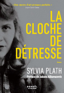 La cloche de détresse - Plath Sylvia ; Bouet Caroline ; Alikavazovic Jakut