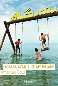 American Boys - Khabushani Khashayar J. ; Bonnot Charles