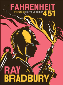 Fahrenheit 451. Édition collector - Bradbury Ray ; Le Tellier hervé