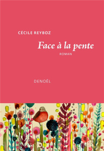 Face à la pente - Reyboz Cécile