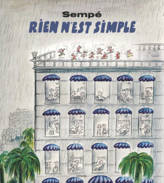 Rien n'est simple - Nouvelle édition et inédits - Sempé